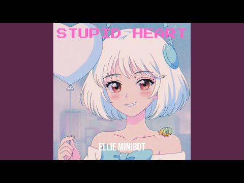 Stupid Heart