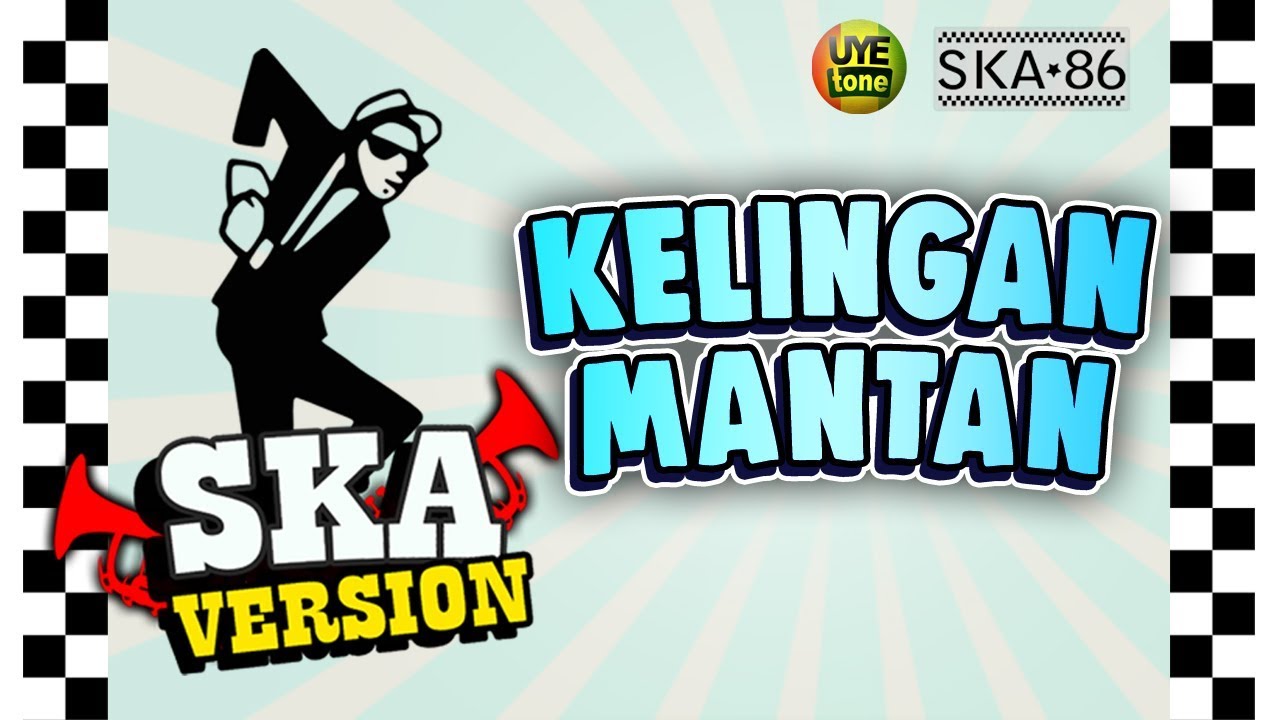 SKA 86 - KELINGAN MANTAN (Reggae SKA Version)