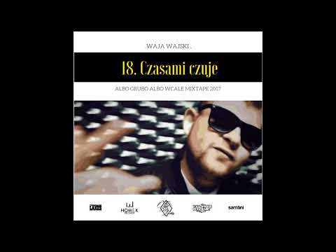18. Wajski - Czasami czuję [AGAW 2017]