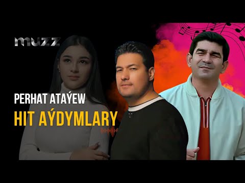 Perhat Atayew Saylama Hit Aydymlary TOP 5 (ft Hajy Yazmammedow)