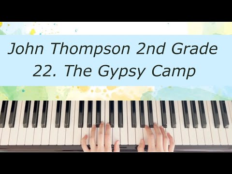 [Piano Tutorial] John Thompson 2nd Grade - 22. The Gypsy Camp