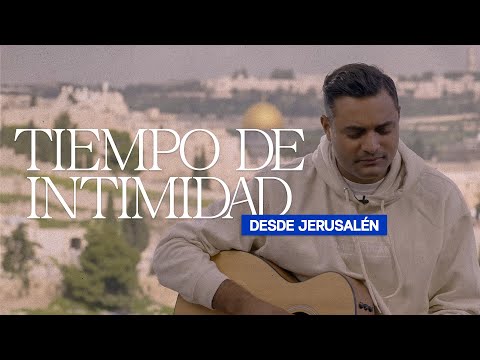 TIEMPO DE INTIMIDAD 003 – Desde Jerusalén  |  Marcos Brunet