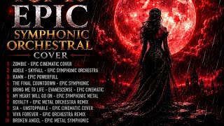 Zombie, Skyfall, Kamn, Bring Me To Life, My Heart Will Go On, Royalty |Epic Symphonic Collection