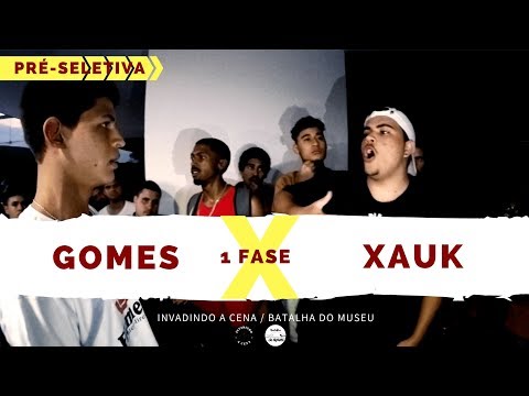 Gomes X Xauk - 1 Fase - Pré-Seletiva - Invadindo A Cena/Batalha Do Museu 2018