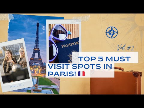 Top 5 Must Visit Spots in Paris! 🇫🇷