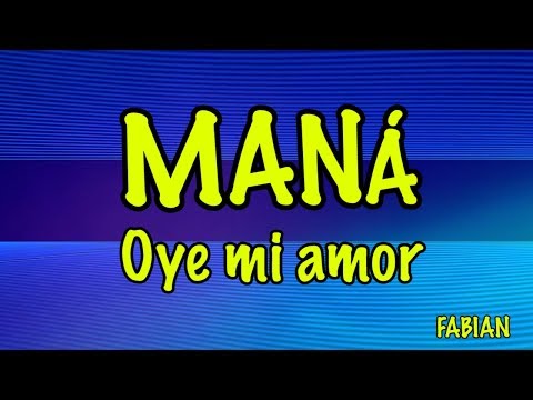 Oye Mi Amor - Pistas De Mana