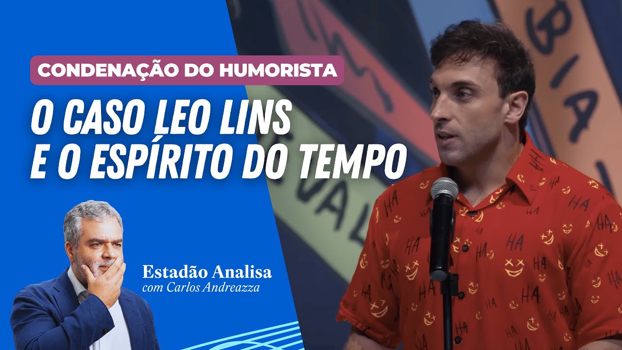 "O caso Leo Lins e o espírito do tempo" | Estadão Analisa