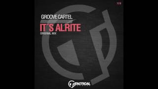 Groove Cartel - It's Alrite (Tactical Records)