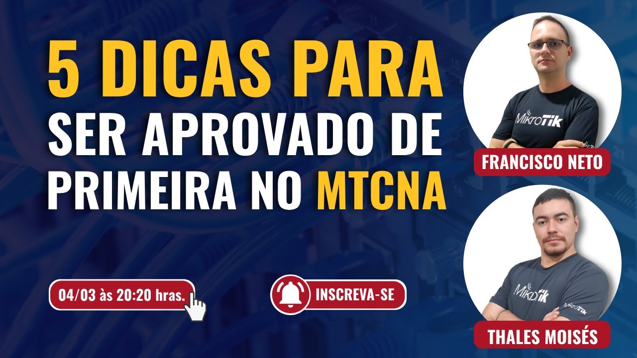 5 Dicas para ser Aprovado de Primeira no MTCNA!!