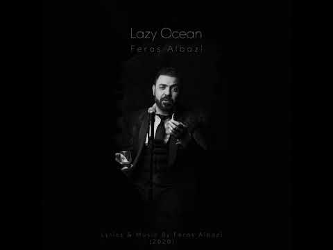 Feras Albazi - Lazy Ocean (2020)