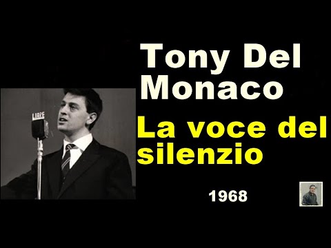 La voce del silenzio -- Tony Del Monaco