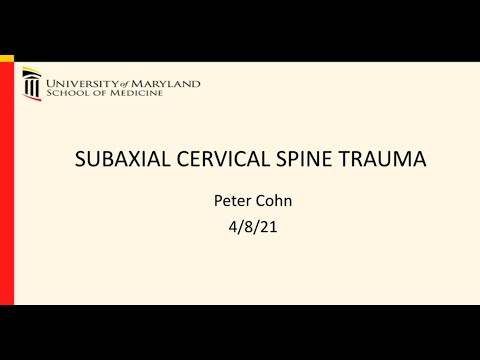 Spine Fellow Educational: Subaxial Cervical Spine Trauma with Dr. Peter Cohn