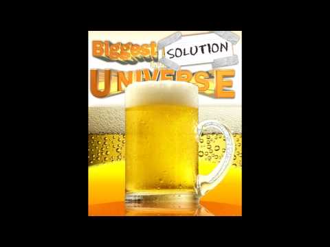 The Biggest Solution In The Universe - Episode 2