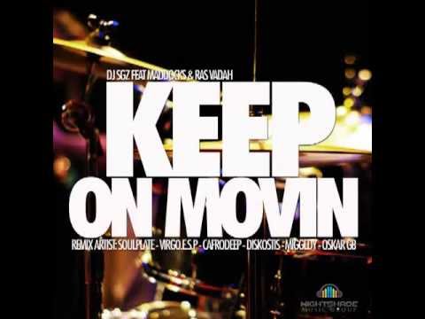 DJ SGZ Feat Maddocks & Ras Vadah - Keep On Movin (Diskostis Remix)