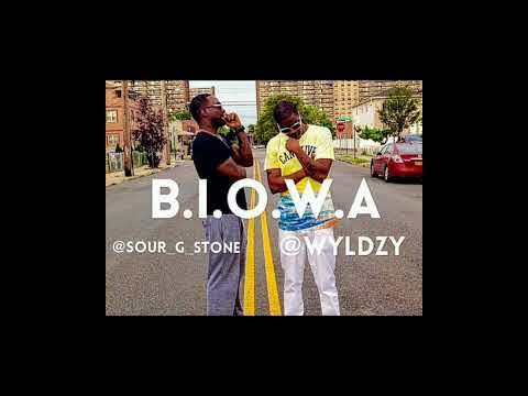 B.I.O.W.A - Wyldzy Blaqs x Sour G Stone