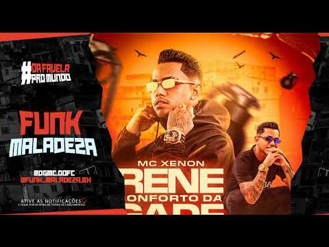 MC XENON - NO CONFORTO DA RENEGADE [DJ LUKINHAS] "FUNK MALADEZA" 2022 official