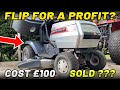 CAN WE REPAIR AND FLIP A £100 TRACTOR MOWER FOR A PROFIT?