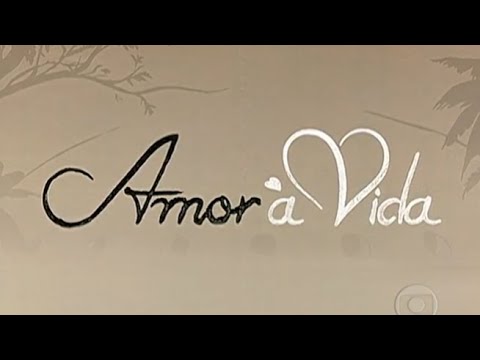 2013 - Amor à Vida (TV Globo) - Abertura da Novela