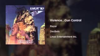 Razor - Violence...Gun Control