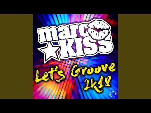 Let's Groove 2k18 (Radio Edit)