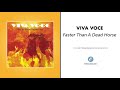 Viva Voce - "Faster Than A Dead Horse" (Official Audio)