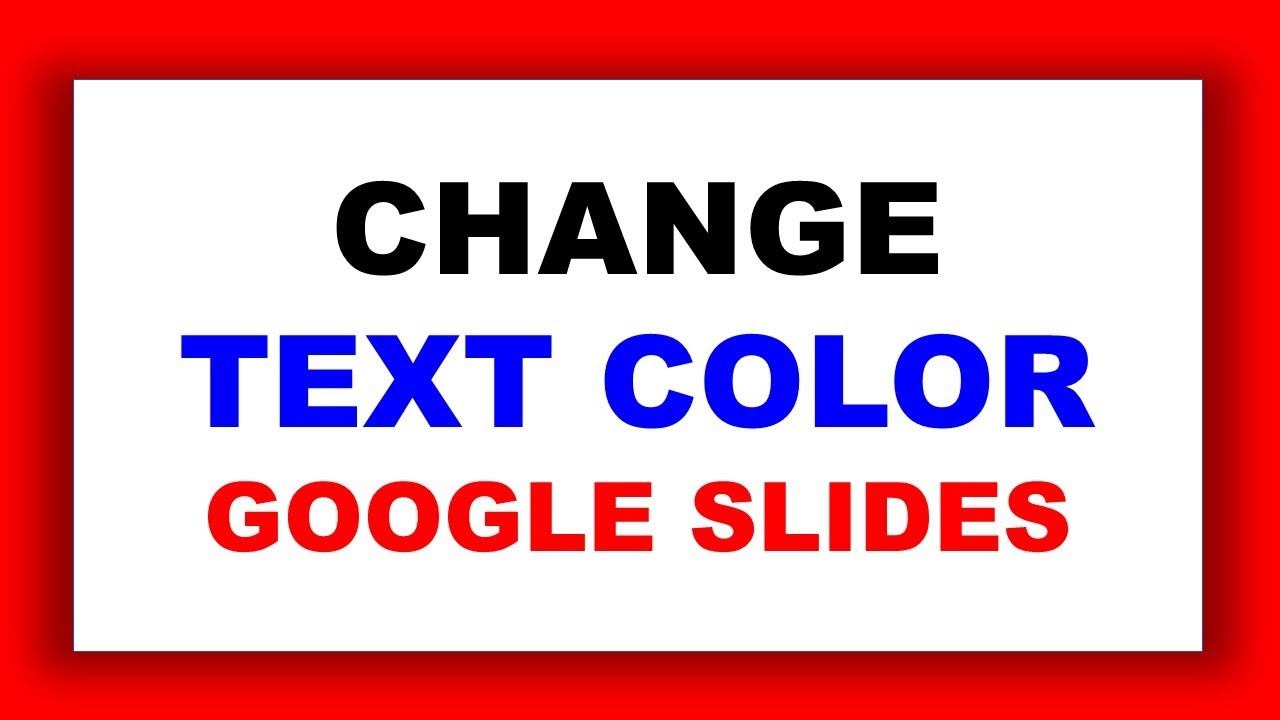 How To Change Text Color In Google Slides - (Tutorial)