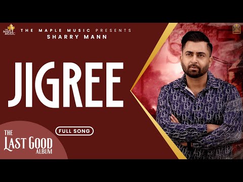 Jigree (Official Audio) - Sharry Maan | The Last Good Album