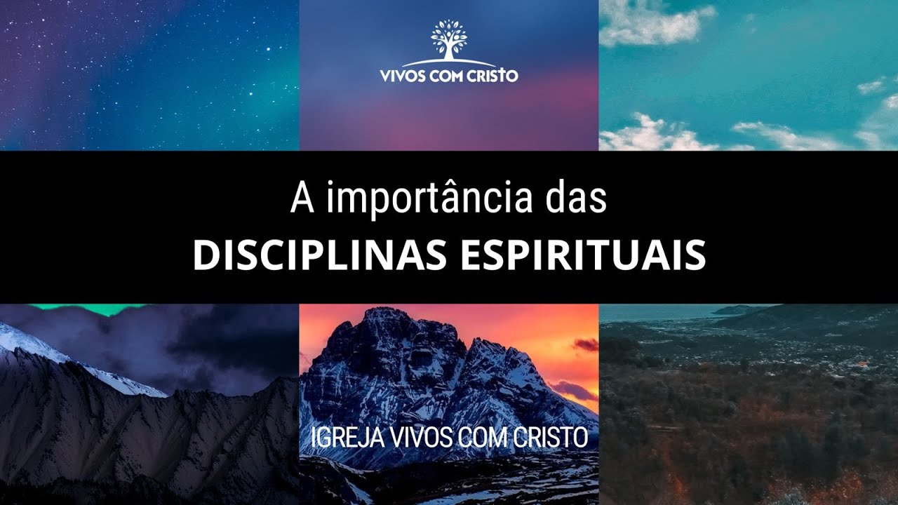 A Importância das Disciplinas Espirituais