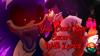 You Can’t Run Encore With Lyrics (Sonic EXE FNF Mod)