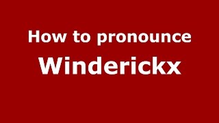 How to pronounce Winderickx