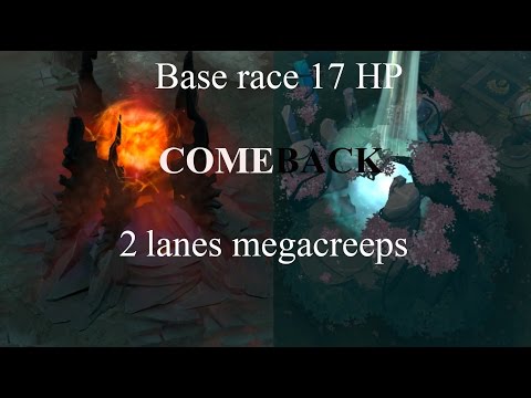 Base Race Ancient 17hp left - Epic comeback from 2 lanes megacreeps
