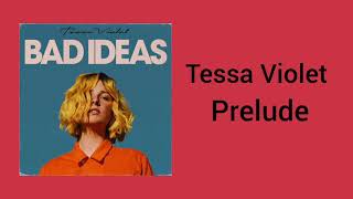 Tessa Violet - Prelude (Lyrics)