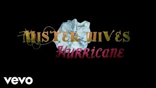 MisterWives - Hurricane (Lyric Video)