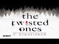 The Twisted Ones - T. Kingfisher ( Audio Book )