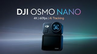 DJI Osmo Nano – Ultra-Portable 4K 60FPS Camera With AI Tracking!