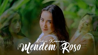Download lagu Dini Kurnia - MENDEM ROSO mp3 Download lagu Dini Kurnia - MENDEM ROSO mp3