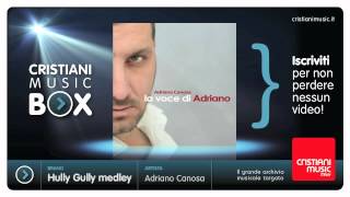 Adriano Canosa - Hully Gully medley (i Watussi - Balla - L'Italiano - Sei Diventata Nera)