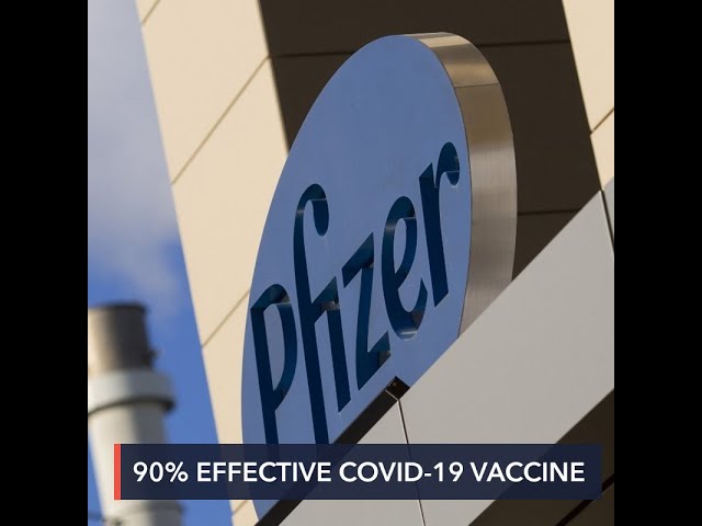 Pfizer says COVID-19 vaccine 90% effective in Phase 3 trial