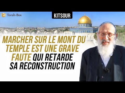 "Marcher Sur Le Mont du Temple Est Une Grave Faute Qui Retarde Sa Reconstruction"  🇰 Kitsour.