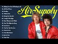 A I R S U P P L Y 2023 MIX Top 10 Best Songs Greatest Hits Full Album