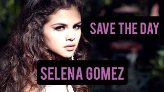 Selena Gomez - Save The Day (Music Video)