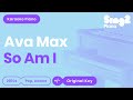 Ava Max - So Am I (Karaoke Piano)