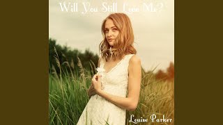 Will You Still Love Me?