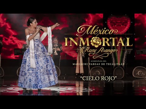 Rosy Arango - Cielo Rojo (México Inmortal)