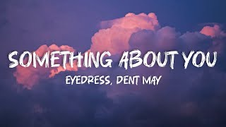Download lagu Eyedress, Dent May - Something About You (LYRICS) mp3