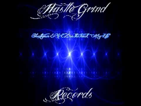 Hustle Grind Records - Shorttymer & Y-EZ on the track - My Life
