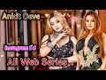ANKITA DAVE All Web Series Name Instagram I D Top Web Series List