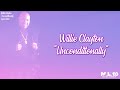 Willie Clayton Unconditionally Lyric Video