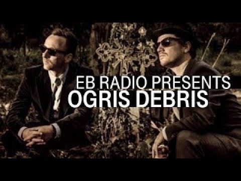 OGRIS DEBRIS | Next Life Mix | EB.Radio