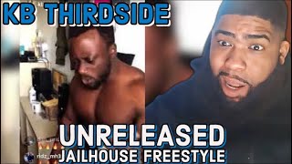 Kb Thirdside ❌ Unreleased ❌ Jailhouse Freestyle | Reaction